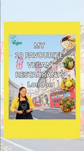 My 10 Favourite Vegan Restaurants - London