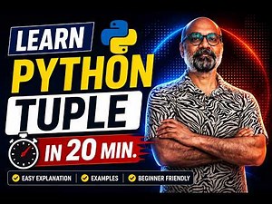 Learn Python Tuples in 20 Minutes | Complete Beginner Tutorial | Master Python Tuples Fast