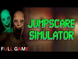 Jumpscare Simulator | Full Horror Game