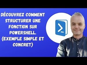Powershell : Découvrez comment structurer une fonction dans cette vidéo. (exemple simple et concret)