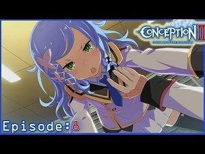 Conception II Vita Playthrough Ep 8: Going Live: -Ergo Coppafeel Proxy-