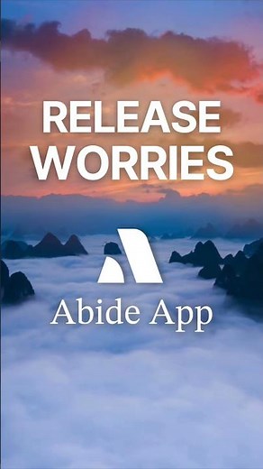 Release Your Worries - Abide App Meditation