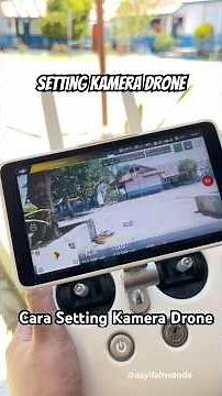 Cara Setting Kamera Drone DJI PHANTOM 4 Pro