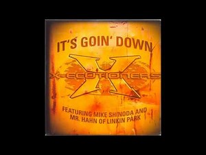 The X-Ecutioners Ft. Mike Shinoda & Mr. Hahn (Linkin Park) - It's Goin' Down (Instrumental)