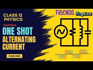 ALTERNATING CURRENT 16 | CLASS 12 PHYSICS | ONE SHOT VIDEO | FRIENDS PHYSICS | MDCAT SYLLABUS 2025