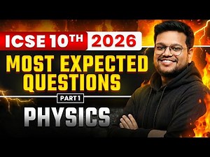 🔥 Physics Most Expected Questions 2026 | ICSE Class 10 | Boards 2026