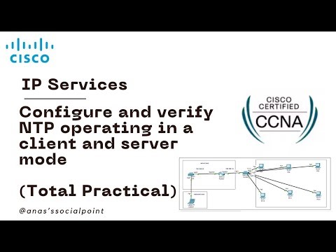CCNA 55: Configure and verify NTP operating in a client and server mode