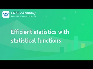 [WPS Academy] 1.9.2 Excel:Efficient statistics with statistical functions