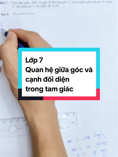 Toán lớp 7: Quan hệ giữa góc và cạnh trong tam giác