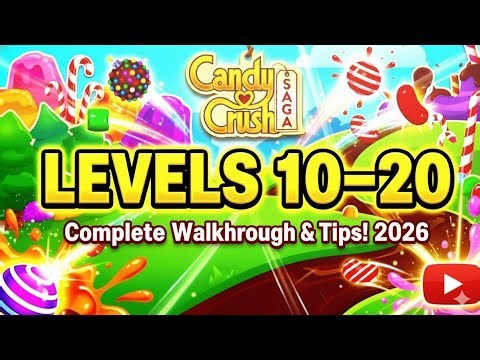 Candy Crush Saga Levels 10–20 Walkthrough | S002 Series | 2026 Full Gameplay 🍬