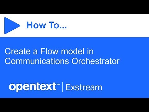 How to create a Flow model in Communications Orchestrator | OpenText Exstream