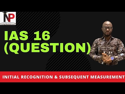 IAS 16 PPE (Practice Example) |ICAG | ACCA| CPA|CFA|CIMA Nhyira Premium