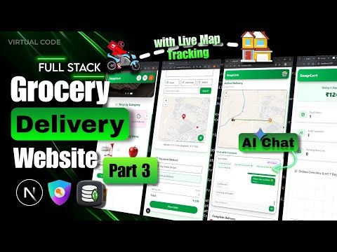 ⚡ Build a Full Stack Grocery Delivery Website Using Next.js | Part 3 | With Map Tracking & AI Chat 🔥