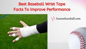 Baseball Wrist Tape | Best Athletic Tape And Important Facts | Honest Baseball