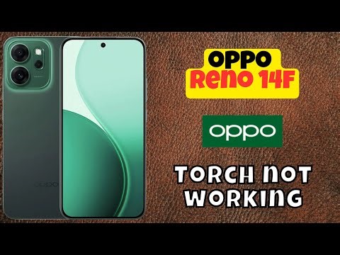 How to fix Torch not working in Oppo Reno 14F