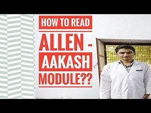 HOW TO READ ALLEN- AAKASH MODULE??