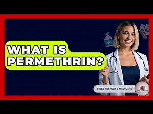 What Is Permethrin? - First Response Medicine