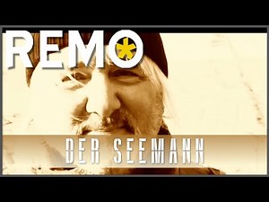 REMO - Der Seemann - Offizielles Video