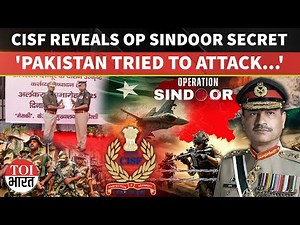 Operation Sindoor: Pakistan Targeted Uri Hydro Plant During But CISF Neutralised Attack Completely