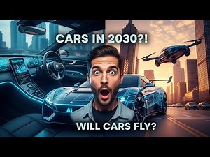 Cars in 2030: Self-Driving, Flying, and AI Cars Explained