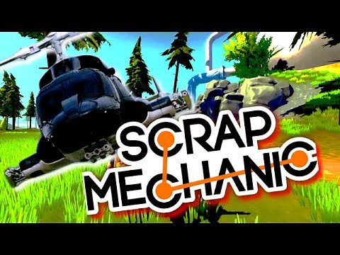 SCRAP MECHANIC ! SUPERCOPTER !