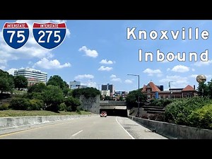 E7-18: Interstate 75 and 275, Knoxville Inbound