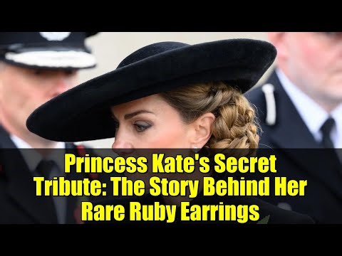 Princess Kate's Secret Tribute: The Story Behind Her Rare Ruby Earrings