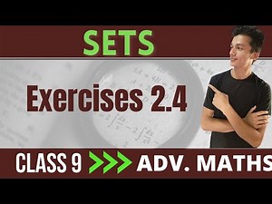class 9 Advanced Maths chapter 2 SETS exercise 2.4