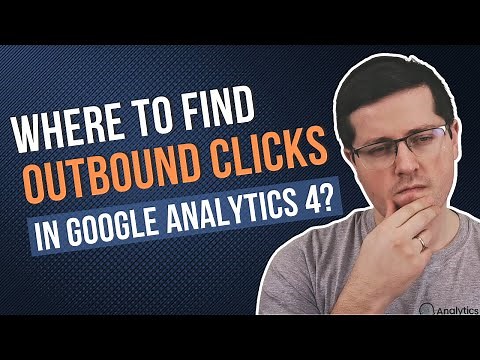 How to view outbound clicks in Google Analytics 4 reports