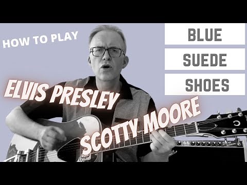BLUE SUEDE SHOES GUITAR LESSON AND TAB AND CHORD CHARTS