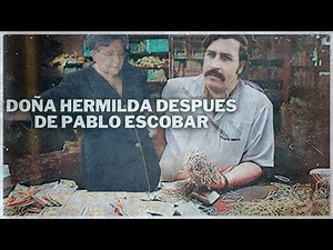 How was the life of Doña Hermilda after Pablo Escobar