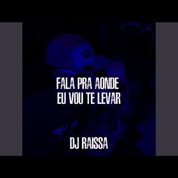 Fala pra Onde Eu Vou Te Levar