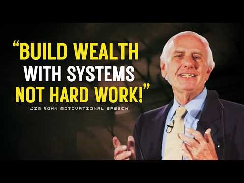 Build Wealth Using Systems, Not Just Hard Work: How the Rich Create Cash Flow | Jim Rohn Motivation