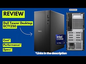 Dell Tower Desktop ECT1250 Review Intel Core Ultra 7, 32GB DDR5, 1TB SSD | Best High-Performance PC