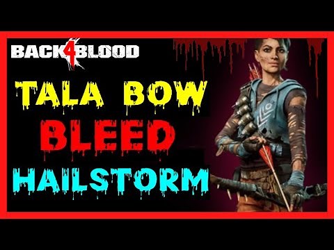 Tala No ADS Bow Rapid Fire Bleed Deck Build! - Back 4 Blood