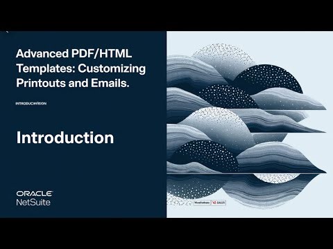 Introduction to Advanced PDF/HTML Templates in NetSuite | 🖨️ Print & ✉️ Email Customization