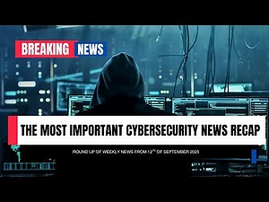 The MOST Important Cybersecurity News From Around The Globe!