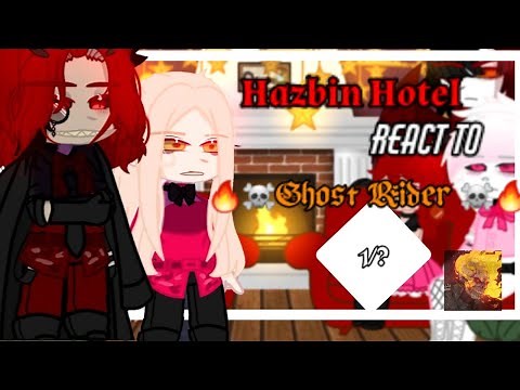 🥀 Hazbin Hotel React To Ghost Rider 🥀🔥Part 1/1?🔥