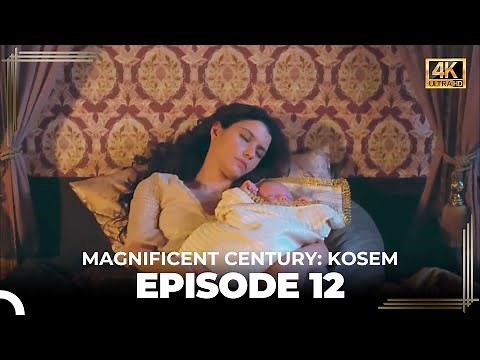 Magnificent Century: Kosem Episode 12 (English Subtitle) (4K)