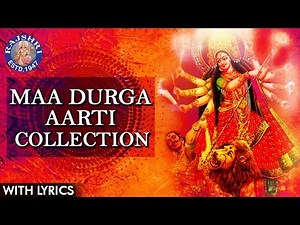 Maa Durga Aarti Collection | Devi Aartis With Lyrics | Navratri Special Durga Songs | Navratri 2021