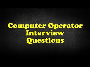 Computer Operator Interview Questions