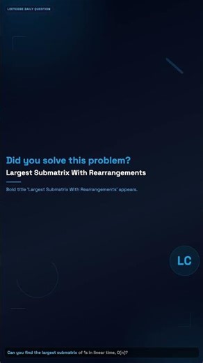 Largest Submatrix With Rearrangements 📊 | Matrix + Sorting Trick | LeetCode Explained #leetcode