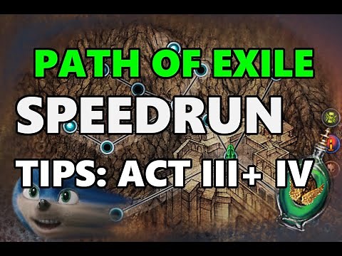 PoE: Speedrunning Tips - Act III and IV