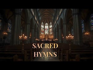 Timeless Christian Hymns | Cathedral Choir & Candlelight Ambience for Worship & Prayer Church Time