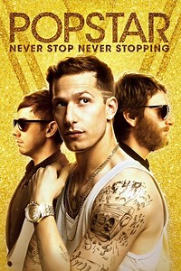 Stream Popstar: Never Stop Never Stopping (2016): Find it on Netflix, Prime Video, Hulu & more