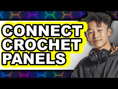 How to Connect Crochet Panels (New 2025)