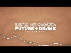 Future - Life Is Good ft. Drake (Official Instrumental)
