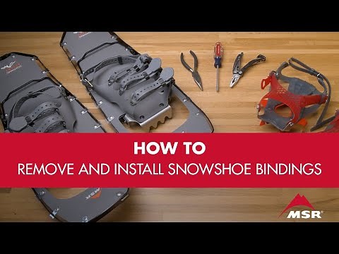 How to Remove and Install MSR Snowshoe Bindings | Step-by-Step Guide