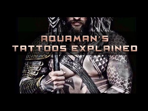 Aquaman's Tattoos Explained!