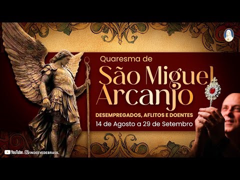 16º dia O MILAGRE PELA QUARESMA DE SÃO MIGUEL ARCANJO / Arthur Amorim - Vinde e Vede